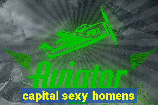 capital sexy homens